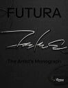 FUTURA:THE ARTIST'S MONOGRAPH(H) [ FUTURA ]