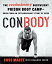 Conbody: The Revolutionary Bodyweight Prison Boot Camp, Born from an Extraordinary Story of Hope CONBODY [ Coss Marte ]