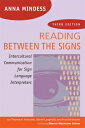 Reading Between the Signs: Intercultural Communication for Sign Language Interpreters READING BETWEEN THE SIGNS 3/E 
