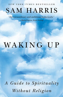 Waking Up: A Guide to Spirituality Without Religion WAKING UP 