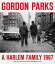 GORDON PARKS:A HARLEM FAMILY(H)