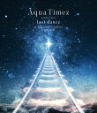 Aqua Timez FINAL LIVE 「last dance」【Blu-ray】 Aqua Timez