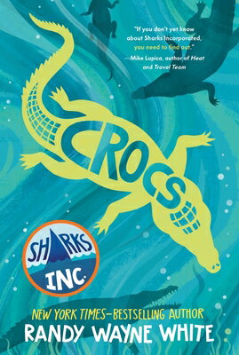 Crocs: A Sharks Incorporated Novel CROCS （Sharks Incorporated） [ Randy Wayne White ]