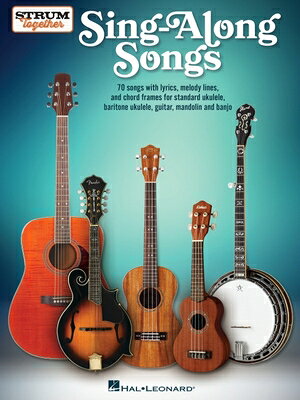 Sing-Along Songs - Strum Together Songbook for Ukulele, Baritone Ukulele, Guitar, Banjo & Mandolin SING-ALONG SONGS - STRUM TOGET [ ー ]