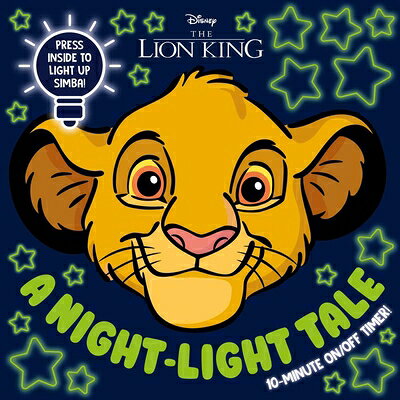 Disney Lion King: A Night-Light Tale: Press Simba for a 10-Minute Night-Light Storytime DISNEY LION KING A NIGHT-LIGHT 