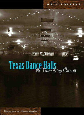 A gallery of Texas's historic dance spots, in words and images