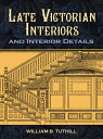 Late Victorian Interiors and Interior Details LATE VICTORIAN INTERIORS & INT （Dover Architecture） 