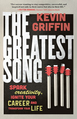 The Greatest Song: Spark Creativity, Ignite Your Career, and Transform Life SONG [ Kevin Griffin ]