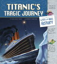 ŷ֥å㤨Titanic's Tragic Journey: A Fly on the Wall History TITANICS TRAGIC JOURNEY Fly on the Wall History [ Jomike Tejido ]פβǤʤ1,267ߤˤʤޤ