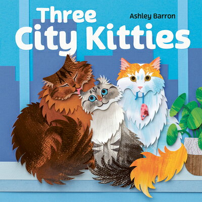 Three City Kitties 3 CITY KITTIES [ Ashley Barron ]