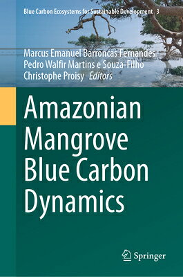 Amazonian Mangrove Blue Carbon Dynamics AMAZONIAN MANGROVE BLUE CARBON （Blue Carbon Ecosystems for Sustainable Development） 