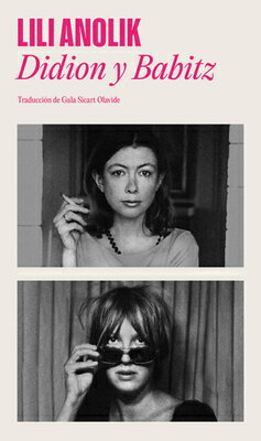 Didion & Babitz (Spanish Edition) SPA-DIDION & BABITZ (SPANISH E 