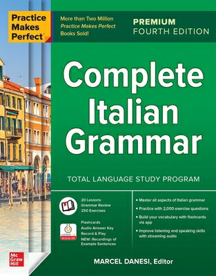 Practice Makes Perfect: Complete Italian Grammar, Premium Fourth Edition PRACT MAKES PERFECT COMP ITALI Marcel Danesi