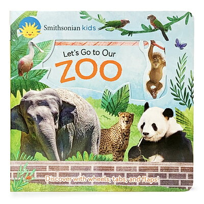 Smithsonian Kids Let's Go to Our Zoo SMITHSON KIDS LETS GO TO OUR Z [ Cottage Door Press ]