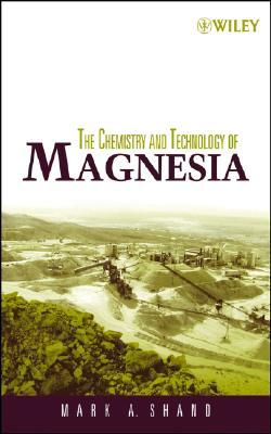 The Chemistry and Technology of Magnesia