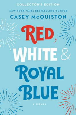 Red, White & Royal Blue: Collector's Edition RED WHITE & ROYAL BLUE COLLECT 