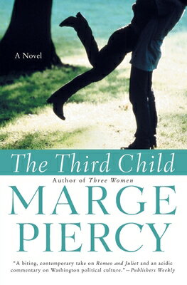 The Third Child 3RD CHILD [ Marge Piercy ]