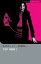 ŷ֥å㤨Top Girls TOP GIRLS REV/E Methuen Drama Student Editions [ Caryl Churchill ]פβǤʤ4,206ߤˤʤޤ