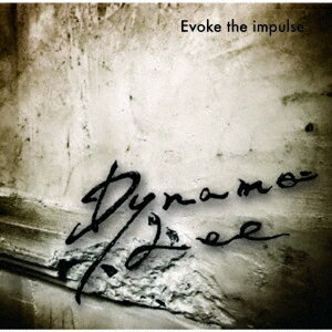 Evoke the impulse [ Dynamo Lee ]