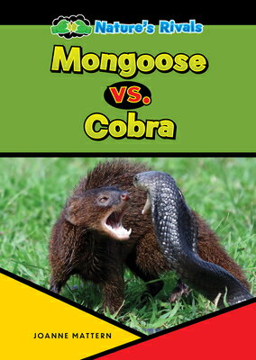 Mongoose vs. Cobra MONGOOSE VS COBRA （Nature's Rivals） 