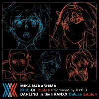 KISS OF DEATH (Produced by HYDE) ダーリン・イン・ザ・フランキス Deluxe Edition (完全生産限定盤)