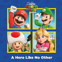 A Hero Like No Other (Nintendo(r) and Illumination Present the Super Mario Bros. Movie) HERO LIKE NO OTHER (NINTENDO(R （Pictureback(r)） Random House