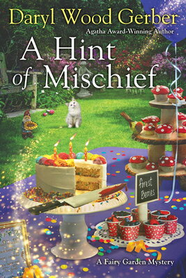 A Hint of Mischief HINT OF MISCHIEF （A Fairy Garden Mystery） [ Daryl Wood Gerber ]