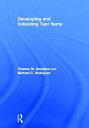 Developing and Validating Test Items DEVELOPING & VALIDATING TEST I [ Thomas M. Haladyna ]