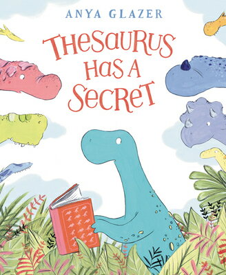 Thesaurus Has a Secret THESAURUS HAS A SECRET [ Anya Glazer ]