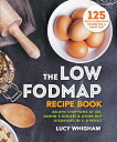 The Low-Fodmap Recipe Book: Relieve Symptoms of Ibs, Crohn's Disease & Other Gut Disorders in 4-6 We LOW-FODMAP RECIPE BK 