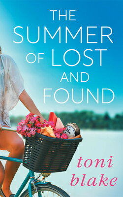 The Summer of Lost and Found SUMMER OF LOST & FOUND [ Toni Blake ]
