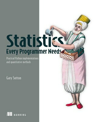 ��ŷ�֥å������㤨���Statistics Every Programmer Needs: Practical Python Implementations and Quantitative Methods STATISTICS EVERY PROGRAMMER NE [ Gary Sutton ]�פβ����Ǥ������ʤ�24,640�ߤˤʤ�ޤ���