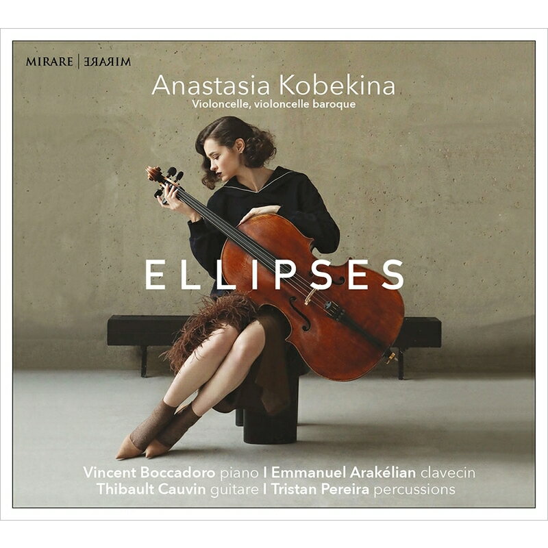 【輸入盤】『Ellipses〜円〜ドビュッシ：チェロ・ソナタ、ヴィラ＝ロボス：アリア、他』　アナスタシア・コベキナ、ヴァンサン・ボッカドーロ、ティ