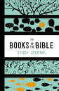 The Books of the Bible Study Journal BKS OF THE BIBLE STUDY JOURNAL （Books of the Bible） 