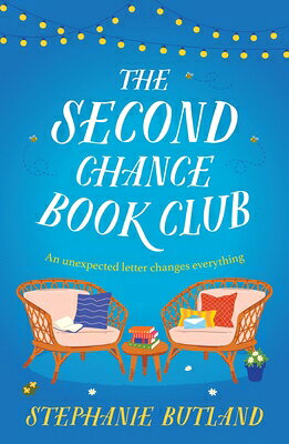 The Second Chance Book Club: The Feel-Good New Novel of Life, Love and Friendship from the Author of 2ND CHANCE BK CLUB 
