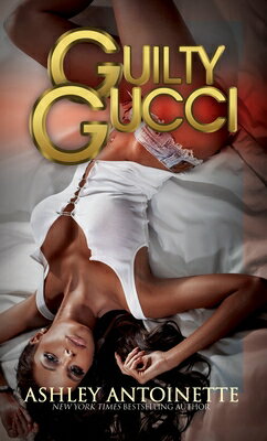 Guilty Gucci GUILTY GUCCI （Red Bottom Novels