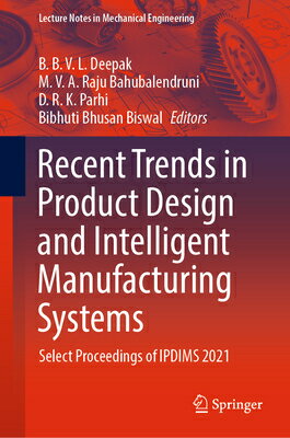 Recent Trends in Product Design and Intelligent Manufacturing Systems: Select Proceedings of Ipdims