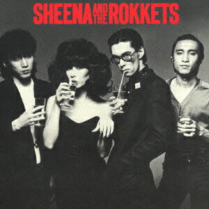 SHEENA AND THE ROKKETS シーナ ザ ロケッツ