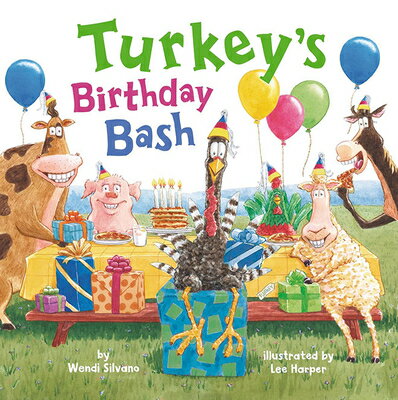 Turkey's Birthday Bash TURKEYS BIRTHDAY BASH （Turkey Trouble） [ Wendi Silvano ]