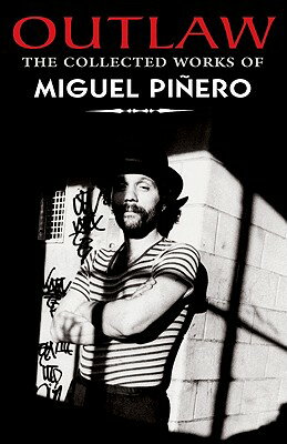 Outlaw: The Collected Works of Miguel Pinero OUTLAW [ Miguel Pinero ]