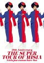 20th Anniversary THE SUPER TOUR OF MISIA Girls just wanna have fun【Blu-ray】 [ MI...