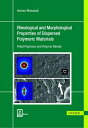 楽天楽天ブックスRheological and Morphological Properties of Dispersed Polymeric Materials: Filled Polymers and Polym RHEOLOGICAL & MORPHOLOGICAL PR [ Helmut Munstedt ]