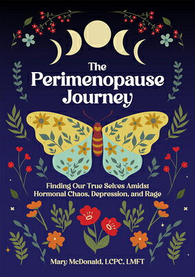 The Perimenopause Journey: Finding Our True Selves Amidst Hormonal Chaos, Depression, and Rage