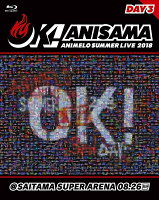 Animelo Summer Live 2018 “OK!” 08.26【Blu-ray】