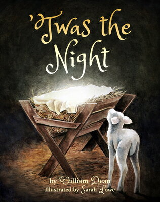 'Twas the Night TWAS THE NIGHT [ William Dean ]