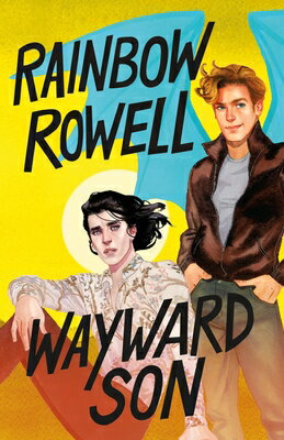 Wayward Son WAYWARD SON （Simon Snow Trilogy） [ Rainbow Rowell ]