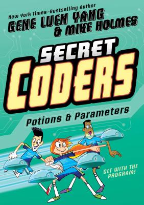 Secret Coders: Potions & Parameters SECRET CODERS POTIONS & PARAME （Secret Coders） 