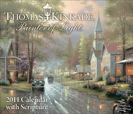Thomas Kinkade Painter of Light Calendar with Scripture CAL 2011-THOMAS KINKADE PAINTE [ Thomas Kinkade ]