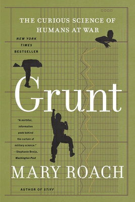 GRUNT:CURIOUS SCIENCE OF HUMANS AT WAR(P MARY ROACH