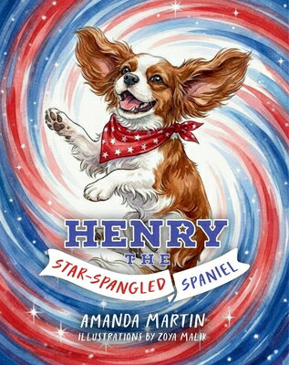 Henry the Star-Spangled Spaniel HENRY THE STAR-SPANGLED SPANIE 